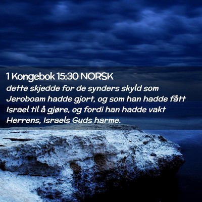 Picture 02 - 1 Kongebok 15:30 NORSK - dette skjedde for de synders skyld som Jeroboam - Bible Verse Picture