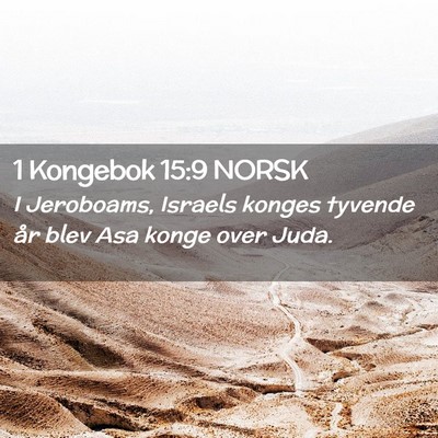 Picture 02 - 1 Kongebok 15:9 NORSK - I Jeroboams, Israels konges tyvende år blev Asa - Bible Verse Picture
