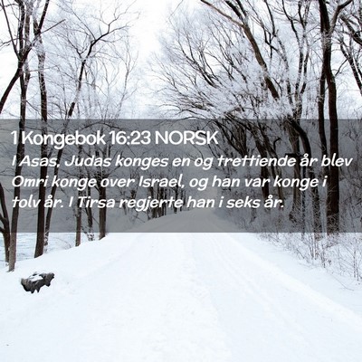 Picture 02 - 1 Kongebok 16:23 NORSK - I Asas, Judas konges en og trettiende år blev - Bible Verse Picture
