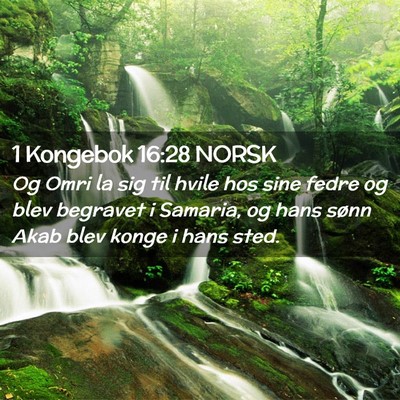 Picture 02 - 1 Kongebok 16:28 NORSK - Og Omri la sig til hvile hos sine fedre og blev - Bible Verse Picture