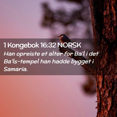 Picture 02 - 1 Kongebok 16:32 NORSK - Han opreiste et alter for Ba'l i det Ba'ls-tempel - Bible Verse Picture