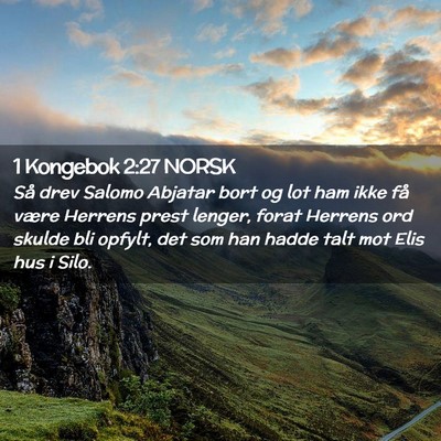 Picture 02 - 1 Kongebok 2:27 NORSK - Så drev Salomo Abjatar bort og lot ham ikke få - Bible Verse Picture
