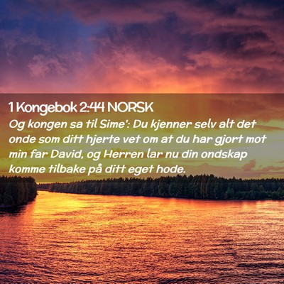 Picture 02 - 1 Kongebok 2:44 NORSK - Og kongen sa til Sime': Du kjenner selv alt det - Bible Verse Picture