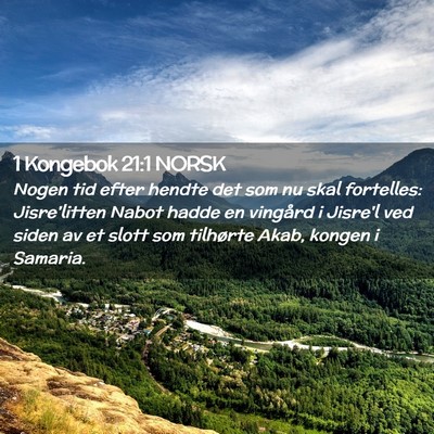 Picture 02 - 1 Kongebok 21:1 NORSK - Nogen tid efter hendte det som nu skal fortelles: - Bible Verse Picture