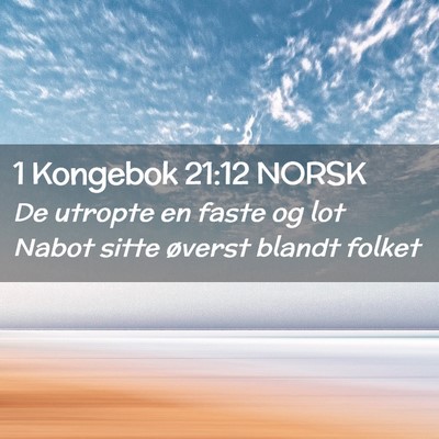 Picture 02 - 1 Kongebok 21:12 NORSK - De utropte en faste og lot Nabot sitte øverst - Bible Verse Picture