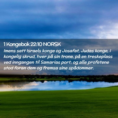Picture 02 - 1 Kongebok 22:10 NORSK - Imens satt Israels konge og Josafat, Judas konge, - Bible Verse Picture