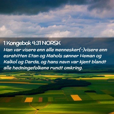 Picture 02 - 1 Kongebok 4:31 NORSK - Han var visere enn alle mennesker(-)visere enn - Bible Verse Picture
