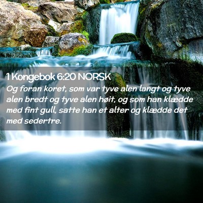 Picture 02 - 1 Kongebok 6:20 NORSK - Og foran koret, som var tyve alen langt og tyve - Bible Verse Picture