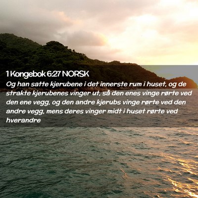 Picture 02 - 1 Kongebok 6:27 NORSK - Og han satte kjerubene i det innerste rum i - Bible Verse Picture