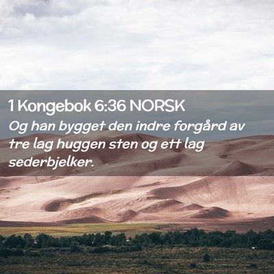 Picture 02 - 1 Kongebok 6:36 NORSK - Og han bygget den indre forgård av tre lag - Bible Verse Picture