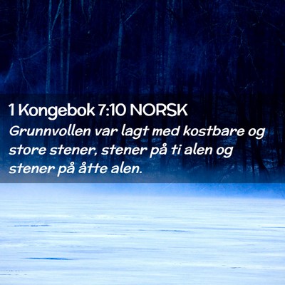 Picture 02 - 1 Kongebok 7:10 NORSK - Grunnvollen var lagt med kostbare og store - Bible Verse Picture