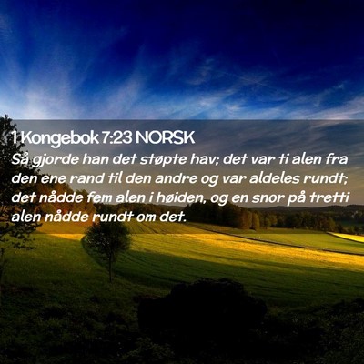 Picture 02 - 1 Kongebok 7:23 NORSK - Så gjorde han det støpte hav; det var ti alen - Bible Verse Picture