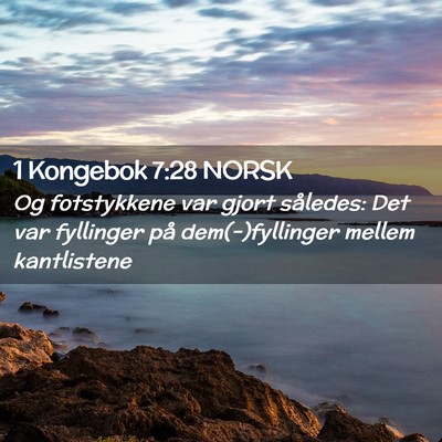 Picture 02 - 1 Kongebok 7:28 NORSK - Og fotstykkene var gjort således: Det var - Bible Verse Picture