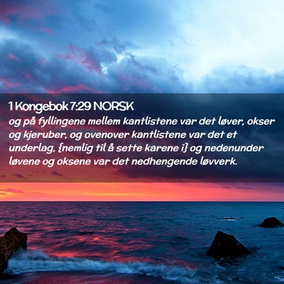 Picture 02 - 1 Kongebok 7:29 NORSK - og på fyllingene mellem kantlistene var det - Bible Verse Picture