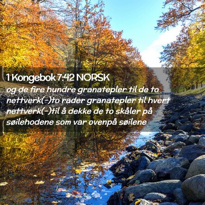 Picture 02 - 1 Kongebok 7:42 NORSK - og de fire hundre granatepler til de to - Bible Verse Picture