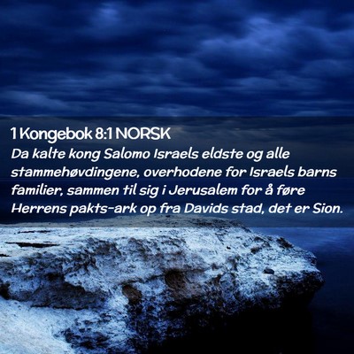 Picture 02 - 1 Kongebok 8:1 NORSK - Da kalte kong Salomo Israels eldste og alle - Bible Verse Picture