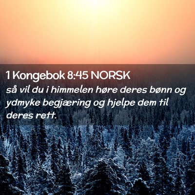 Picture 02 - 1 Kongebok 8:45 NORSK - så vil du i himmelen høre deres bønn og ydmyke - Bible Verse Picture