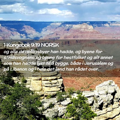 Picture 02 - 1 Kongebok 9:19 NORSK - og alle de oplagsbyer han hadde, og byene for - Bible Verse Picture