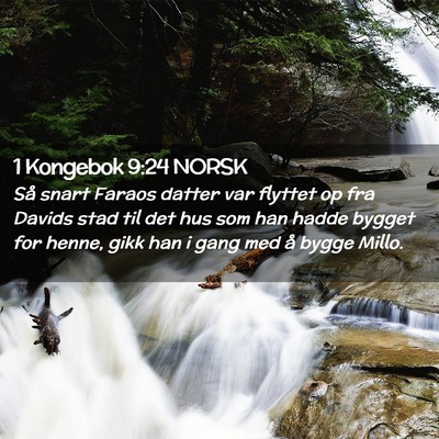 Picture 02 - 1 Kongebok 9:24 NORSK - Så snart Faraos datter var flyttet op fra Davids - Bible Verse Picture