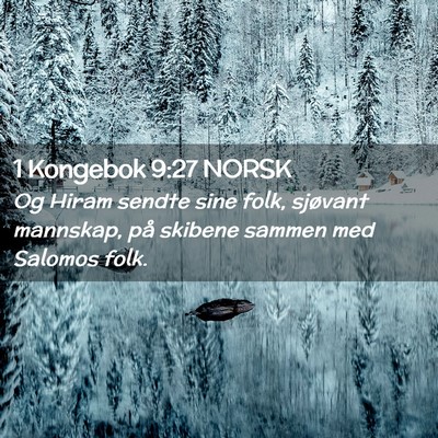 Picture 02 - 1 Kongebok 9:27 NORSK - Og Hiram sendte sine folk, sjøvant mannskap, på - Bible Verse Picture