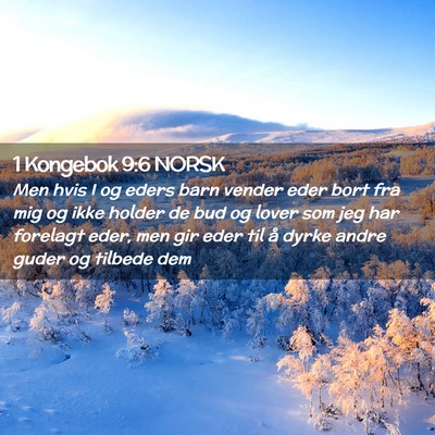 Picture 02 - 1 Kongebok 9:6 NORSK - Men hvis I og eders barn vender eder bort fra mig - Bible Verse Picture