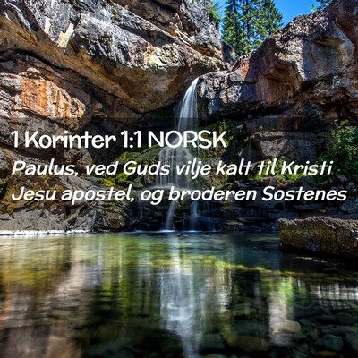 Picture 02 - 1 Korinter 1:1 NORSK - Paulus, ved Guds vilje kalt til Kristi Jesu - Bible Verse Picture
