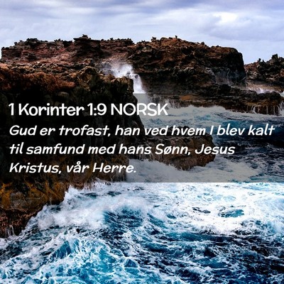 Picture 02 - 1 Korinter 1:9 NORSK - Gud er trofast, han ved hvem I blev kalt til - Bible Verse Picture