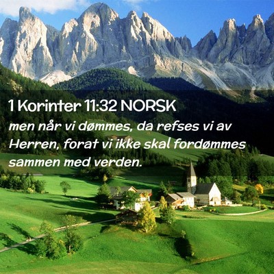 Picture 02 - 1 Korinter 11:32 NORSK - men når vi dømmes, da refses vi av Herren, - Bible Verse Picture