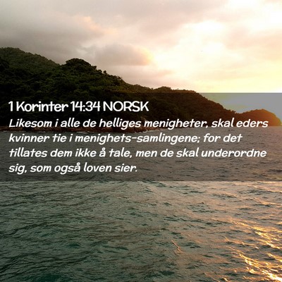 Picture 02 - 1 Korinter 14:34 NORSK - Likesom i alle de helliges menigheter, skal eders - Bible Verse Picture