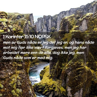Picture 02 - 1 Korinter 15:10 NORSK - men av Guds nåde er jeg det jeg er, og hans - Bible Verse Picture