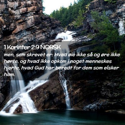 Picture 02 - 1 Korinter 2:9 NORSK - men, som skrevet er: Hvad øie ikke så og øre - Bible Verse Picture