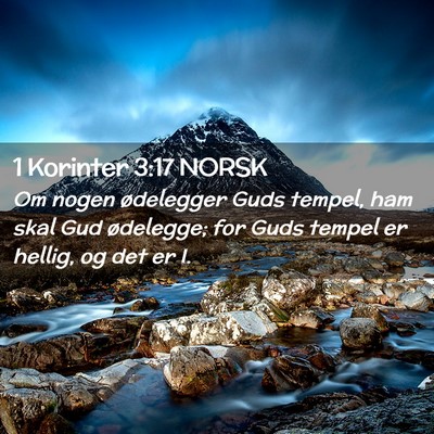 Picture 02 - 1 Korinter 3:17 NORSK - Om nogen ødelegger Guds tempel, ham skal Gud - Bible Verse Picture