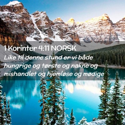 Picture 02 - 1 Korinter 4:11 NORSK - Like til denne stund er vi både hungrige og - Bible Verse Picture