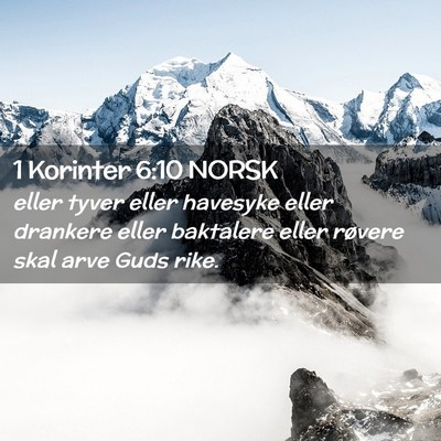 Picture 02 - 1 Korinter 6:10 NORSK - eller tyver eller havesyke eller drankere eller - Bible Verse Picture