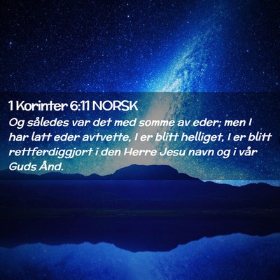Picture 02 - 1 Korinter 6:11 NORSK - Og således var det med somme av eder; men I har - Bible Verse Picture