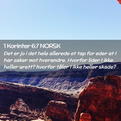 Picture 02 - 1 Korinter 6:7 NORSK - Det er jo i det hele allerede et tap for eder at - Bible Verse Picture