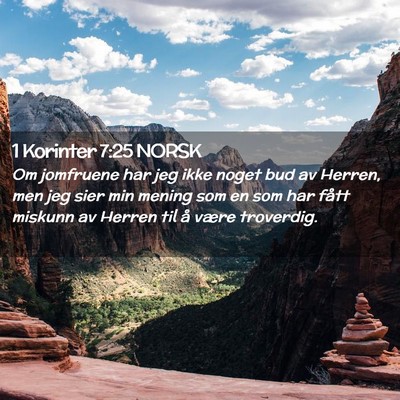 Picture 02 - 1 Korinter 7:25 NORSK - Om jomfruene har jeg ikke noget bud av Herren, - Bible Verse Picture