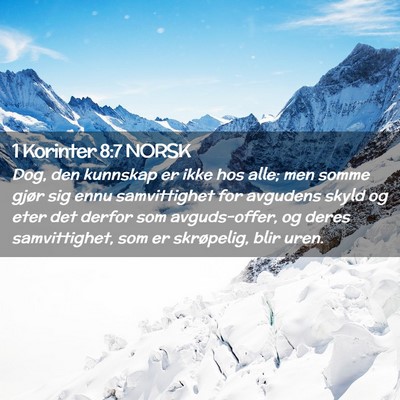 Picture 02 - 1 Korinter 8:7 NORSK - Dog, den kunnskap er ikke hos alle; men somme - Bible Verse Picture