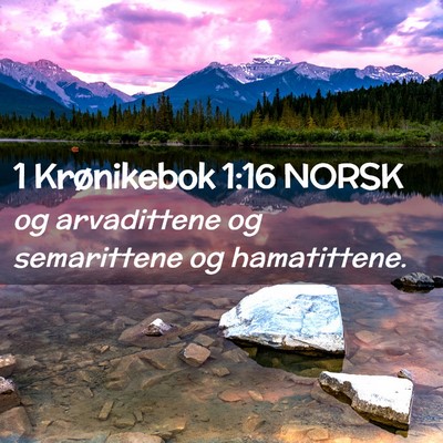 Picture 02 - 1 Krønikebok 1:16 NORSK - og arvadittene og semarittene og - Bible Verse Picture