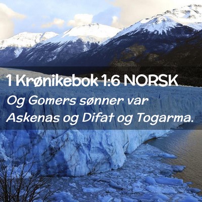 Picture 02 - 1 Krønikebok 1:6 NORSK - Og Gomers sønner var Askenas og Difat og - Bible Verse Picture