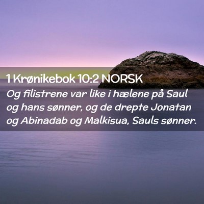 Picture 02 - 1 Krønikebok 10:2 NORSK - Og filistrene var like i hælene på Saul og hans - Bible Verse Picture
