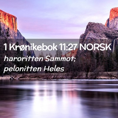 Picture 02 - 1 Krønikebok 11:27 NORSK - haroritten Sammot; pelonitten - Bible Verse Picture