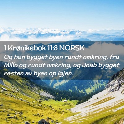 Picture 02 - 1 Krønikebok 11:8 NORSK - Og han bygget byen rundt omkring, fra Millo og - Bible Verse Picture