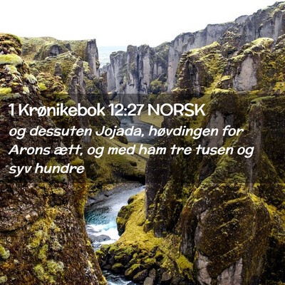 Picture 02 - 1 Krønikebok 12:27 NORSK - og dessuten Jojada, høvdingen for Arons ætt, og - Bible Verse Picture