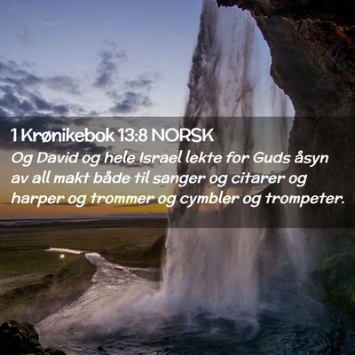 Picture 02 - 1 Krønikebok 13:8 NORSK - Og David og hele Israel lekte for Guds åsyn av - Bible Verse Picture
