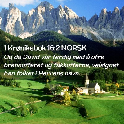 Picture 02 - 1 Krønikebok 16:2 NORSK - Og da David var ferdig med å ofre brennofferet - Bible Verse Picture