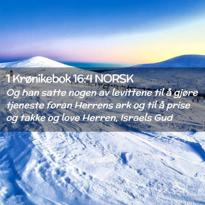 Picture 02 - 1 Krønikebok 16:4 NORSK - Og han satte nogen av levittene til å gjøre - Bible Verse Picture