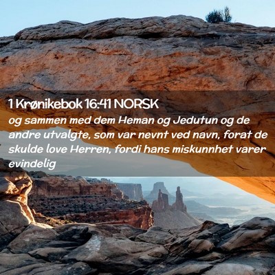 Picture 02 - 1 Krønikebok 16:41 NORSK - og sammen med dem Heman og Jedutun og de andre - Bible Verse Picture