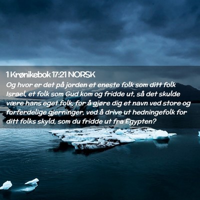 Picture 02 - 1 Krønikebok 17:21 NORSK - Og hvor er det på jorden et eneste folk som ditt - Bible Verse Picture