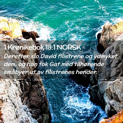 Picture 02 - 1 Krønikebok 18:1 NORSK - Derefter slo David filistrene og ydmyket dem, og - Bible Verse Picture